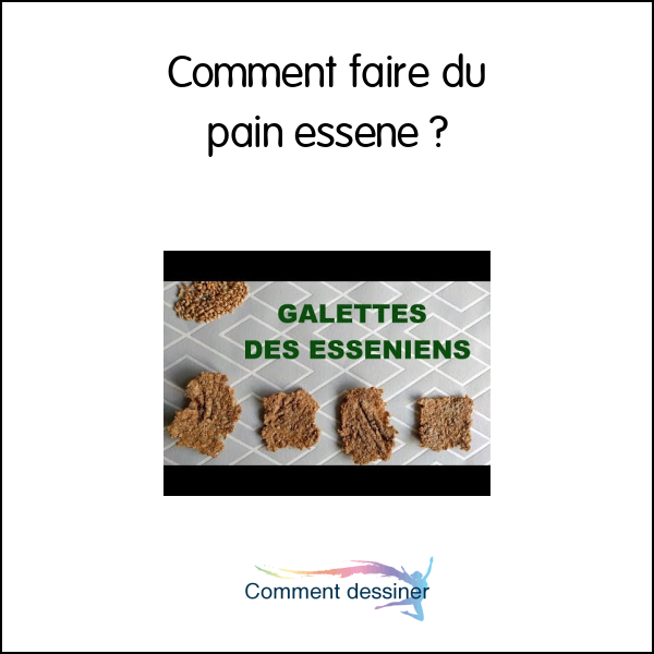 Comment faire du pain essene